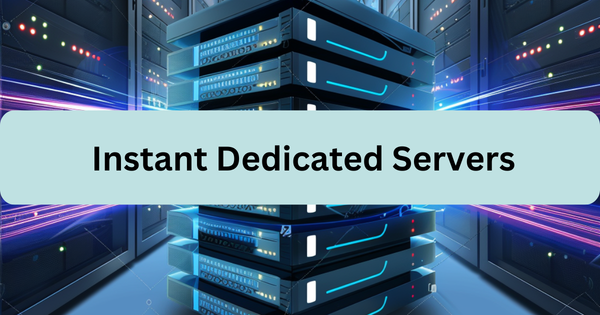 Instant Dedicated Server: Unleash Blazing Performance Now!